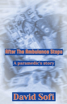 After the Ambulance Stops by Sofi, David