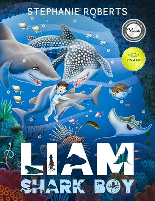 Liam Shark Boy: Fantasy Adventure (Kids Illustrated Books, Children's Books Ages 4-8, Bedtime Stories, Early Learning, Marine Life, SH by Roberts, Stephanie Marie