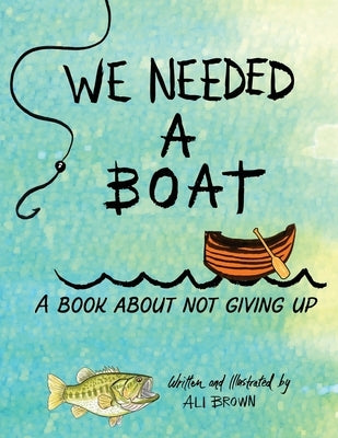 We Needed a Boat by Brown, Ali