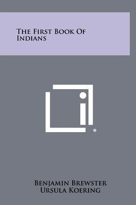 The First Book of Indians by Brewster, Benjamin