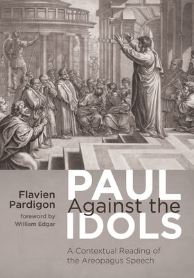 Paul Against the Idols by Pardigon, Flavien