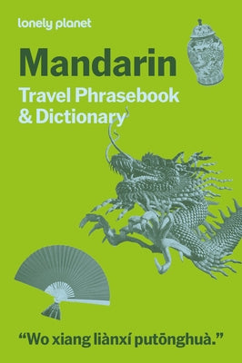 Lonely Planet Mandarin Travel Phrasebook & Dictionary by Planet, Lonely