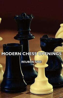 Modern Chess Openings by Fine, Reuben