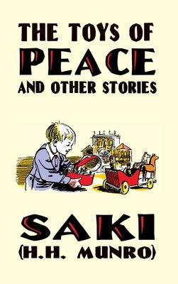 The Toys of Peace and Other Stories by Saki