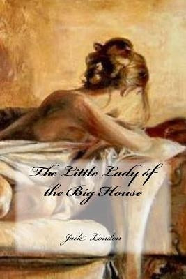 The Little Lady of the Big House by Maanto
