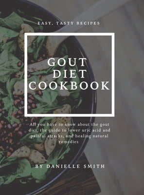 Gout Diet Cookbook by Smith, Danielle