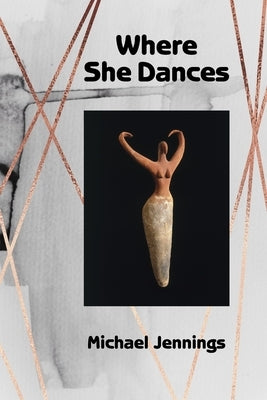 Where She Dances by Kistner, Diane