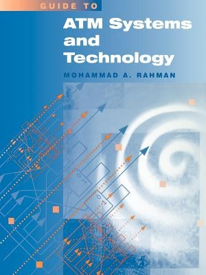 ATM Systems and Technology by Rahman, Mohammad a.