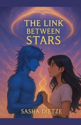 The Link Between Stars by Dietze, Sasha