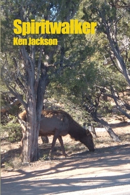 Spiritwalker by Jackson, Ken