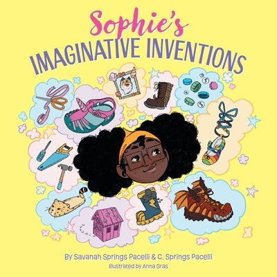 Sophie's Imaginative Inventions by Pacelli, Savanah Springs