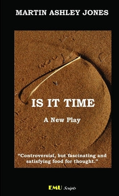 Is It Time by Jones, Martin Ashley