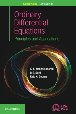 Ordinary Differential Equations: Principles and Applications by Nandakumaran, A. K.