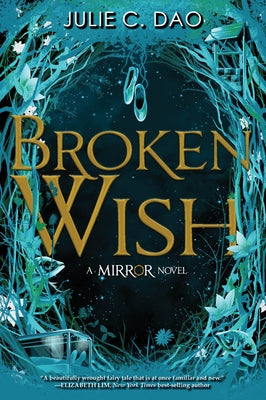 Broken Wish (the Mirror, Book 1) by Dao, Julie