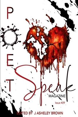 Poet Speak Magazine Issue 29 Special Edition by Brown, J. Asheley