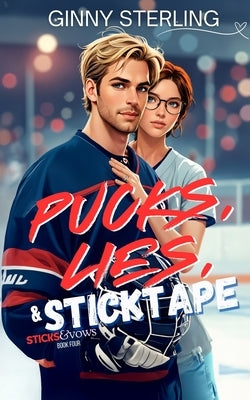 Pucks, Lies, and Sticktape: A Sweet Hockey Romance by Sterling, Ginny
