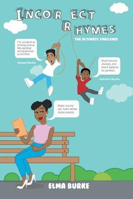Incorrect Rhymes: The Ultimate Challenge by Burke, Elma