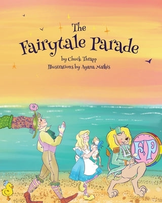 The Fairytale Parade by Thrapp, Chuck