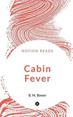 Cabin Fever by Bower, B.