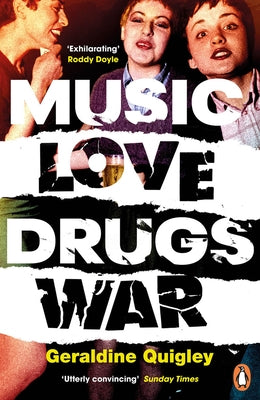 Music Love Drugs War by Quigley, Geraldine