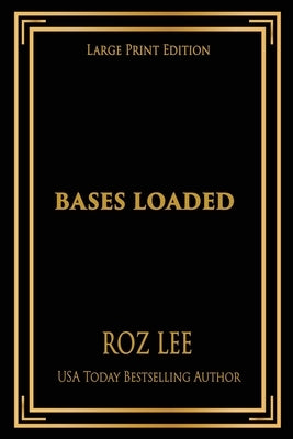 Bases Loaded: Large Print Edition by Lee, Roz