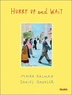 Hurry Up and Wait by Kalman, Maira