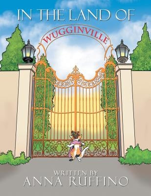 In the Land of Wugginville by Ruffino, Anna