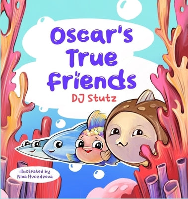 Oscar's True Friends by Stutz, Dj