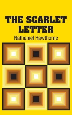 The Scarlet Letter by Hawthorne, Nathaniel