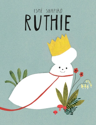 Ruthie by Shapiro, Esmé