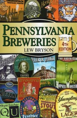 Pennsylvania Breweries by Bryson, Lew
