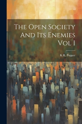 The Open Society And Its Enemies Vol I by Popper, Kr