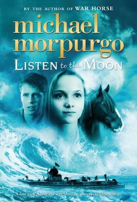 Listen to the Moon by Morpurgo, Michael