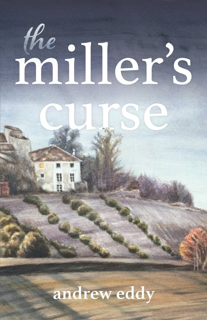 The Miller's Curse by Eddy, Andrew