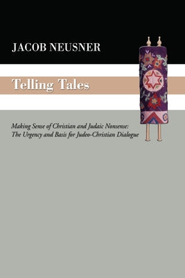 Telling Tales by Neusner, Jacob