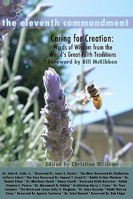 The Eleventh Commandment: Caring for Creation - Words of Wisdom From the World's Great Faith Traditions by Cobb Jr, John B.
