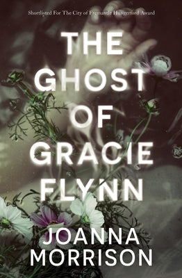 The Ghost of Gracie Flynn by Morrison, Joanna