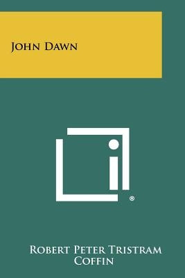 John Dawn by Coffin, Robert Peter Tristram