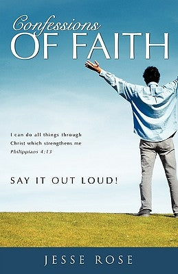 Confessions of Faith by Rose, Jesse