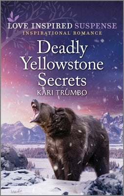 Deadly Yellowstone Secrets by Trumbo, Kari