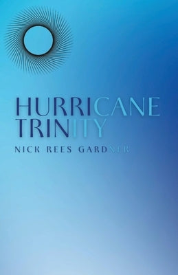 Hurricane Trinity by Gardner, Nick Rees