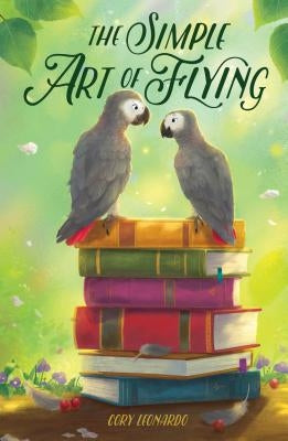 The Simple Art of Flying by Leonardo, Cory