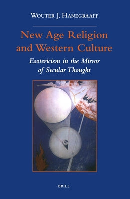 New Age Religion and Western Culture by Hanegraaff, Wouter J.