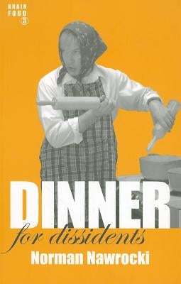 Dinner for Dissidents by Nawrocki, Norman