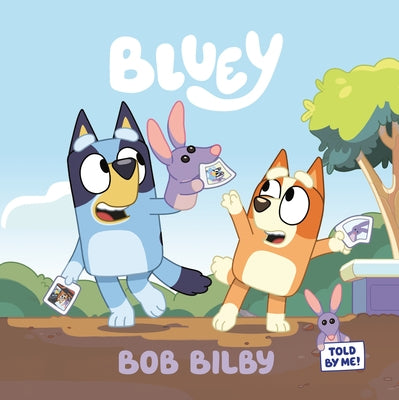 Bluey: Bob Bilby by Penguin Young Readers Licenses