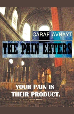 The Pain Eaters by Avnayt, Caraf