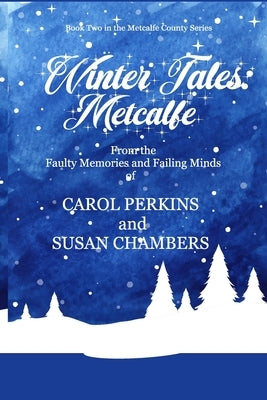 Winter Tales: Metcalfe by Chambers, Susan