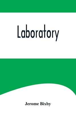 Laboratory by Bixby, Jerome
