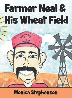Farmer Neal & His Wheat Field by Stephenson, Monica