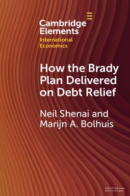 How the Brady Plan Delivered on Debt Relief by Shenai, Neil